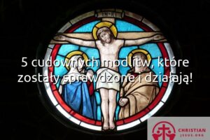 5 cudownych modlitw, które zostały sprawdzone i działają!