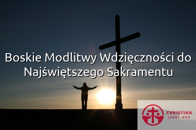 Boskie Modlitwy Wdzięczności do Najświętszego Sakramentu
