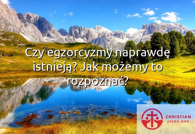 Czy egzorcyzmy naprawdę istnieją? Jak możemy to rozpoznać?