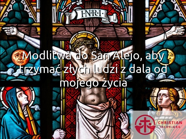 Modlitwa do San Alejo, aby trzymać złych ludzi z dala od mojego życia