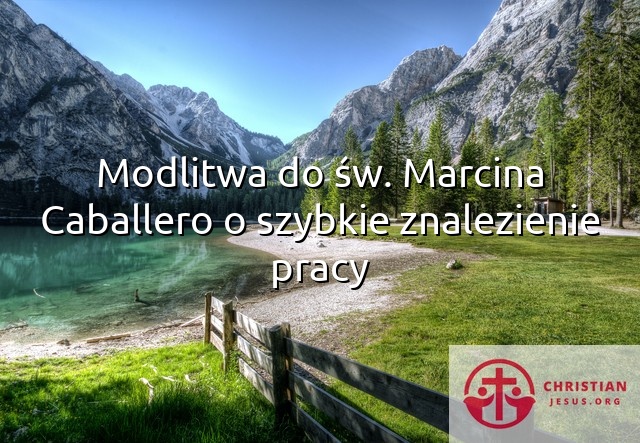 Modlitwa do św. Marcina Caballero o szybkie znalezienie pracy