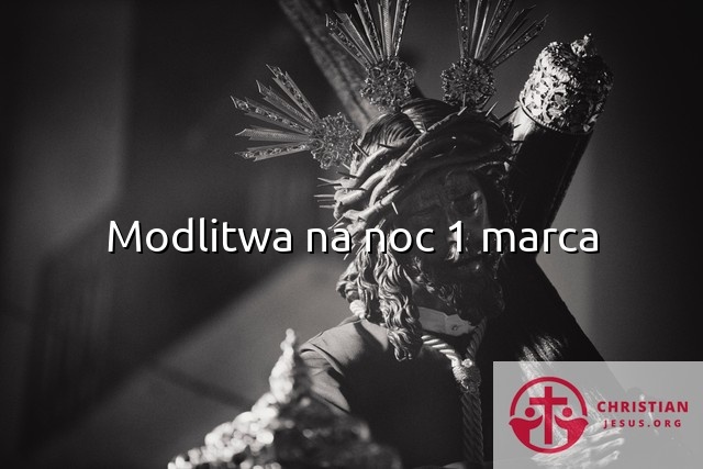 Modlitwa na noc 1 marca