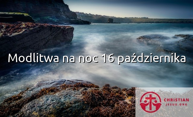 Modlitwa na noc 16 października