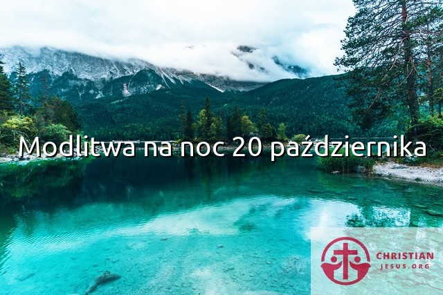 Modlitwa na noc 20 października