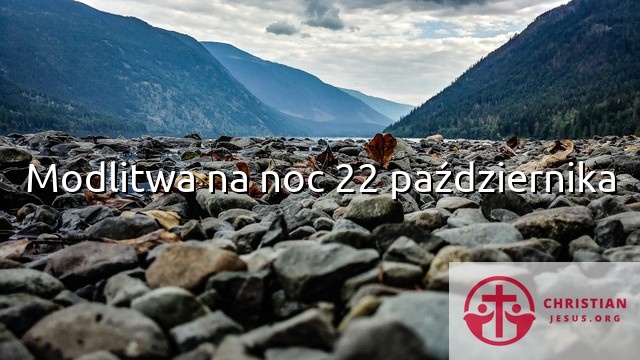Modlitwa na noc 22 października