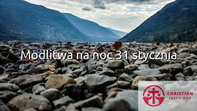 Modlitwa na noc 31 stycznia