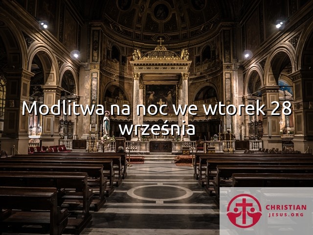 Modlitwa na noc we wtorek 28 września