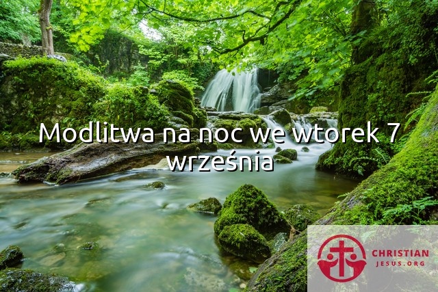 Modlitwa na noc we wtorek 7 września