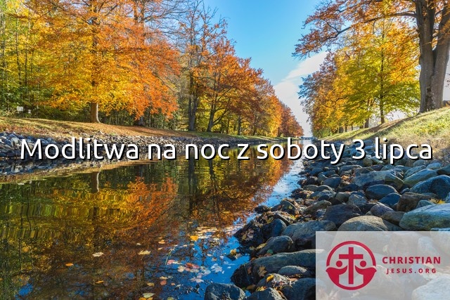 Modlitwa na noc z soboty 3 lipca