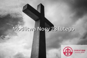 Modlitwa Nocy 23 lutego