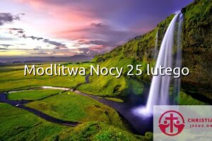 Modlitwa Nocy 25 lutego