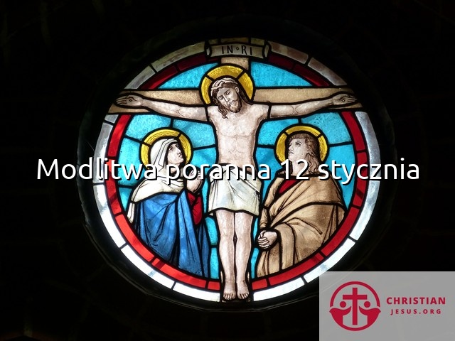 Modlitwa poranna 12 stycznia