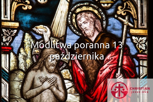 Modlitwa poranna 13 października