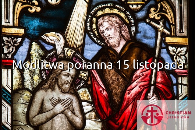 Modlitwa poranna 15 listopada