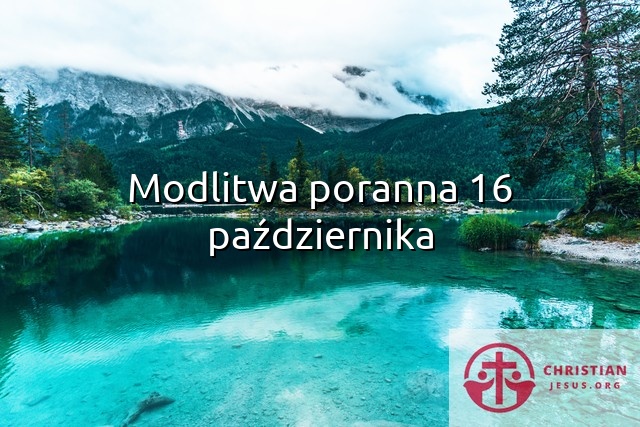 Modlitwa poranna 16 października