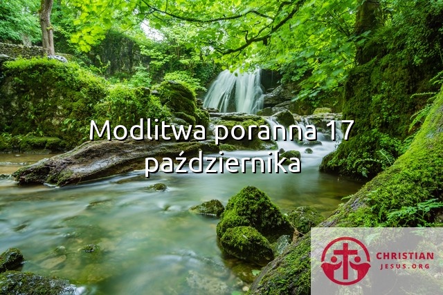 Modlitwa poranna 17 października