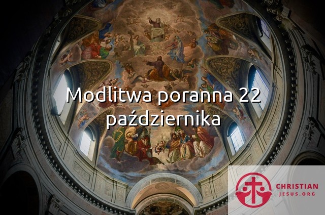 Modlitwa poranna 22 października
