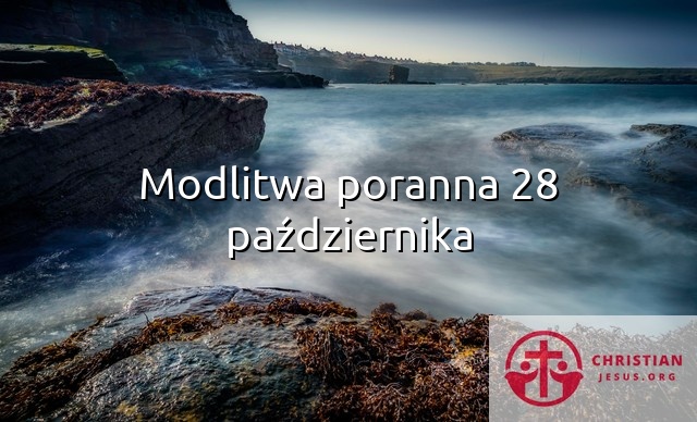 Modlitwa poranna 28 października