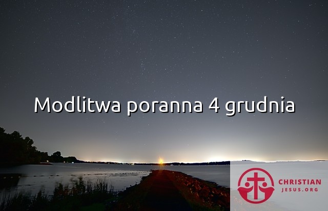 Modlitwa poranna 4 grudnia