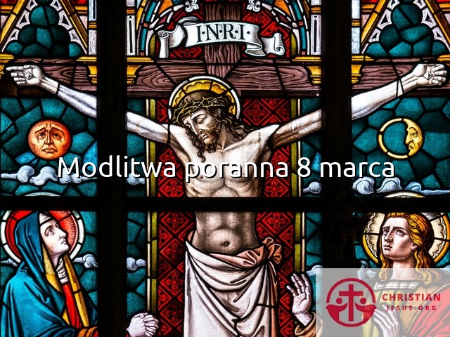 Modlitwa poranna 8 marca