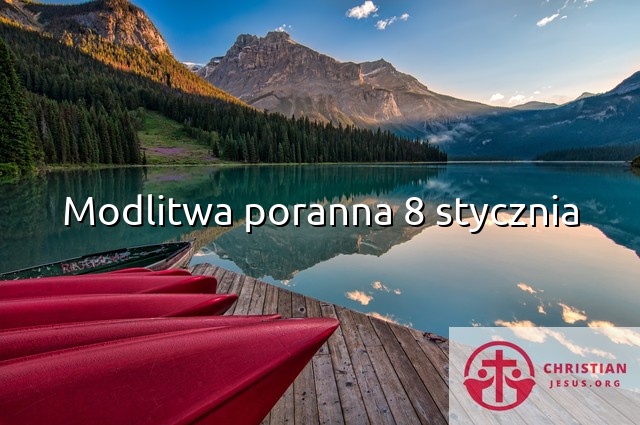 Modlitwa poranna 8 stycznia