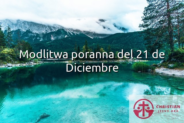 Modlitwa poranna 21 grudnia