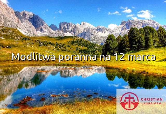 Modlitwa poranna na 12 marca