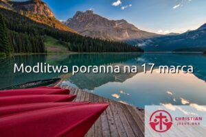 Modlitwa poranna na 17 marca