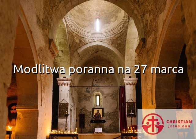 Modlitwa poranna na 27 marca