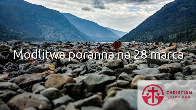 Modlitwa poranna na 28 marca