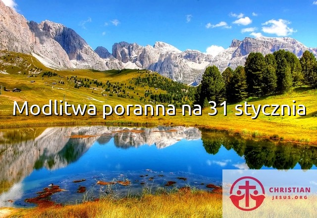 Modlitwa poranna na 31 stycznia