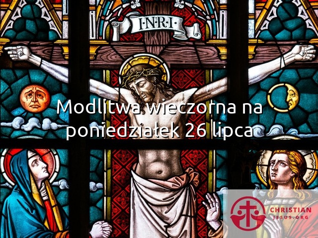 Modlitwa wieczorna na poniedziałek 26 lipca