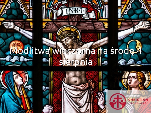 Modlitwa wieczorna na środę 4 sierpnia