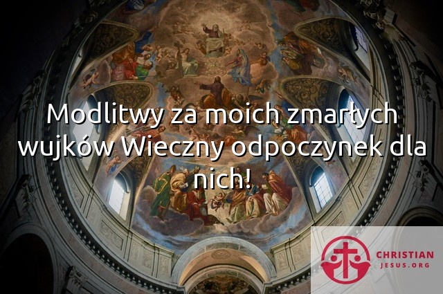 Modlitwy za moich zmarłych wujków Wieczny odpoczynek dla nich!