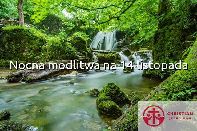 Nocna modlitwa na 14 listopada