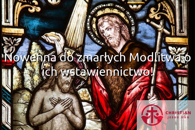 Nowenna do zmarłych Modlitwa o ich wstawiennictwo!