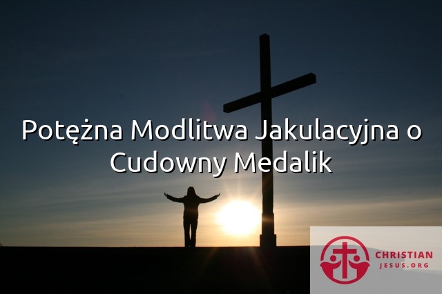 Potężna Modlitwa Jakulacyjna o Cudowny Medalik
