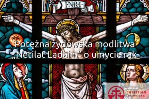 Potężna żydowska modlitwa „Netilat Ladaim” o umycie rąk