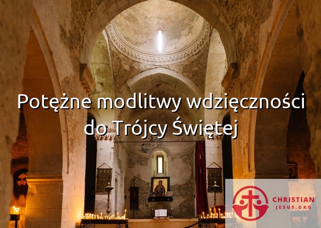Potężne modlitwy wdzięczności do Trójcy Świętej