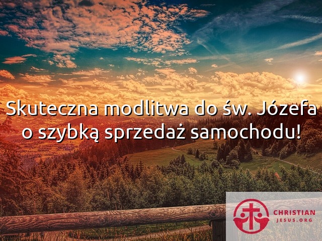 Skuteczna modlitwa do św. Józefa o szybką sprzedaż samochodu!