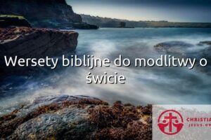 Wersety biblijne do modlitwy o świcie