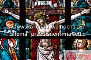 Żydowska modlitwa nocna „El Shema” przed snem i na sen